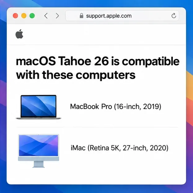 En kompatibilitetsoversigt for macOS Tahoe 26 nævner MacBook Pro 16 tommer fra 2019 og iMac Retina 5K 27 tommer fra 2020.