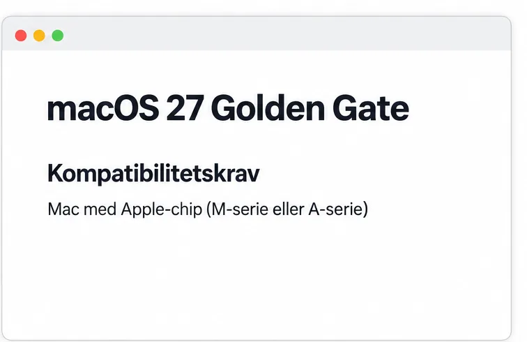 Skjematisk kompatibilitetsliste for macOS 27 Golden Gate med krav om Apple-chip i M-serien eller A-serien